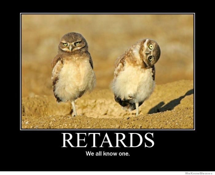 retards-we-all-know-one