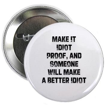 make_it_idiot_proof_and_some_button