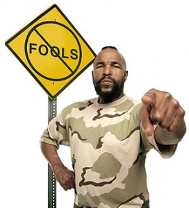 Mr-T-fools