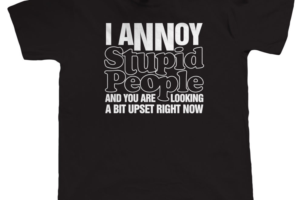 i-annoy-stupid-people-t-shirt