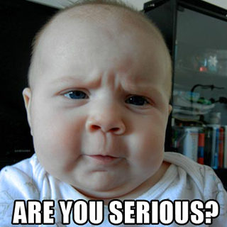 Are-you-serious-wtf-meme-baby-face